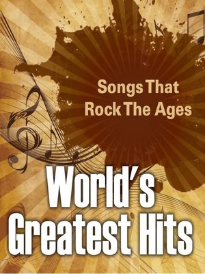 cover image of World's Greatest Hits--Songs That Rock the Ages